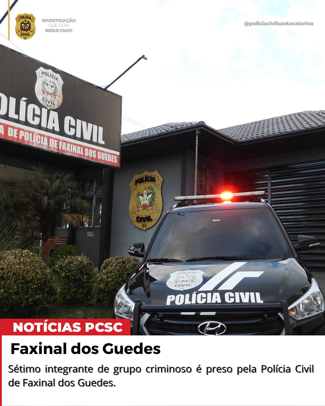 Sétimo integrante de grupo criminoso é preso em Faxinal dos Guedes