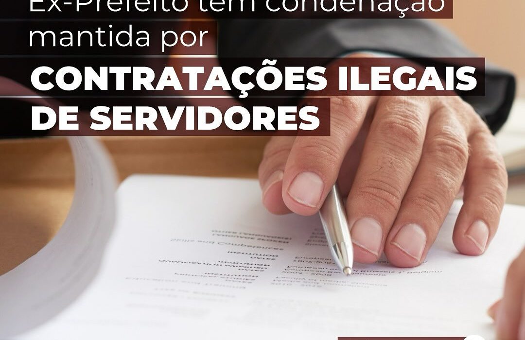 No Oeste, ex-Prefeito tem condenação mantida por contratações ilegais de servidores
