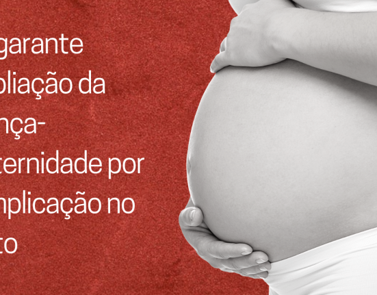 Nova lei garante ampliação da licença e do salário-maternidade em casos de internação hospitalar prolongada