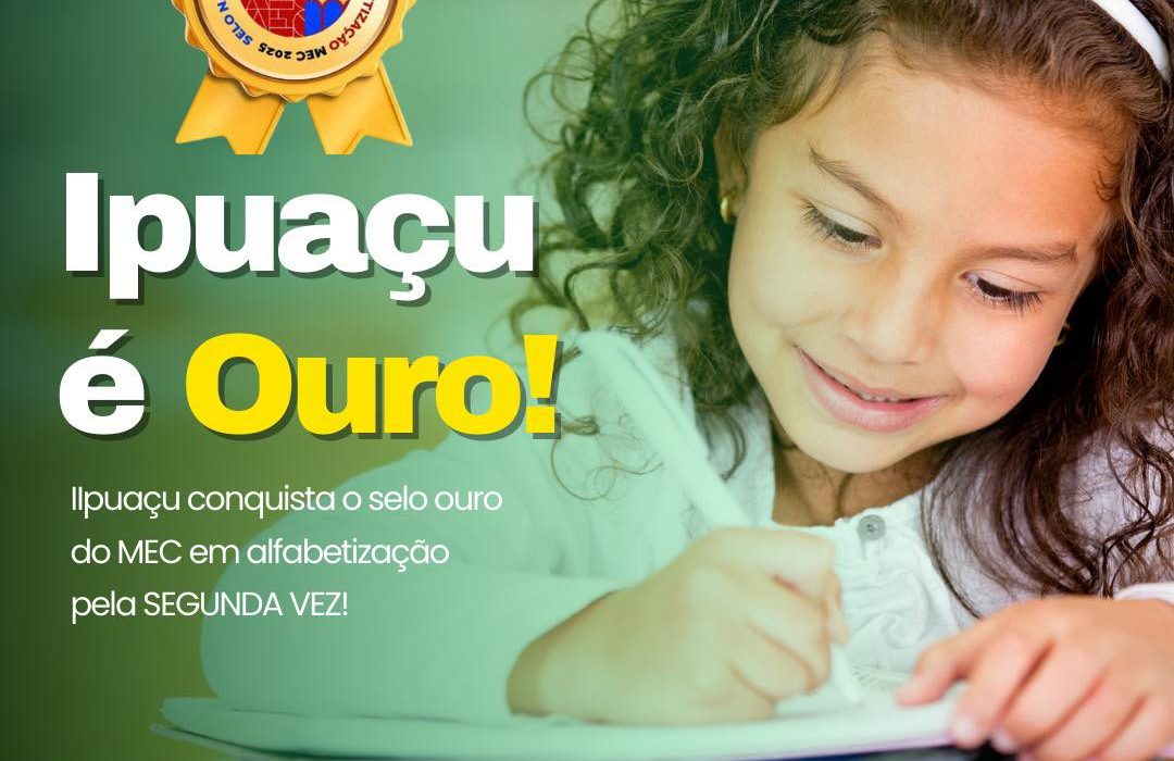 Ipuaçu conquista Selo Ouro em alfabetização