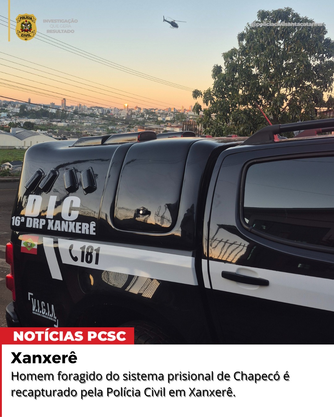 Polícia Civil recaptura foragido do sistema prisional em Xanxerê