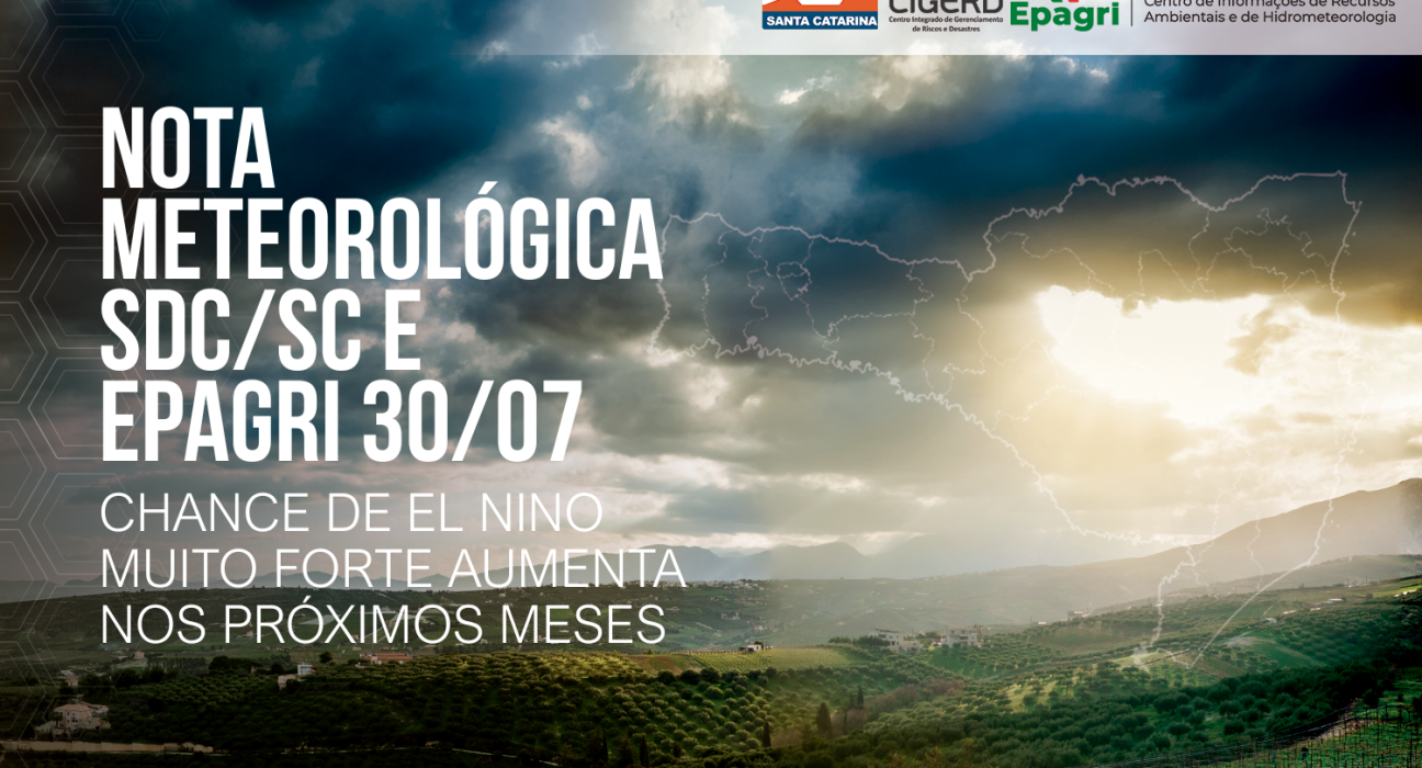 El Niño segue em rápida intensificação nos próximos meses - Fotos Secretaria de Estado da Proteção Defesa Civil